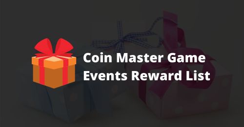 Coin Master Events Reward List Coin-Master-Events-Reward-List